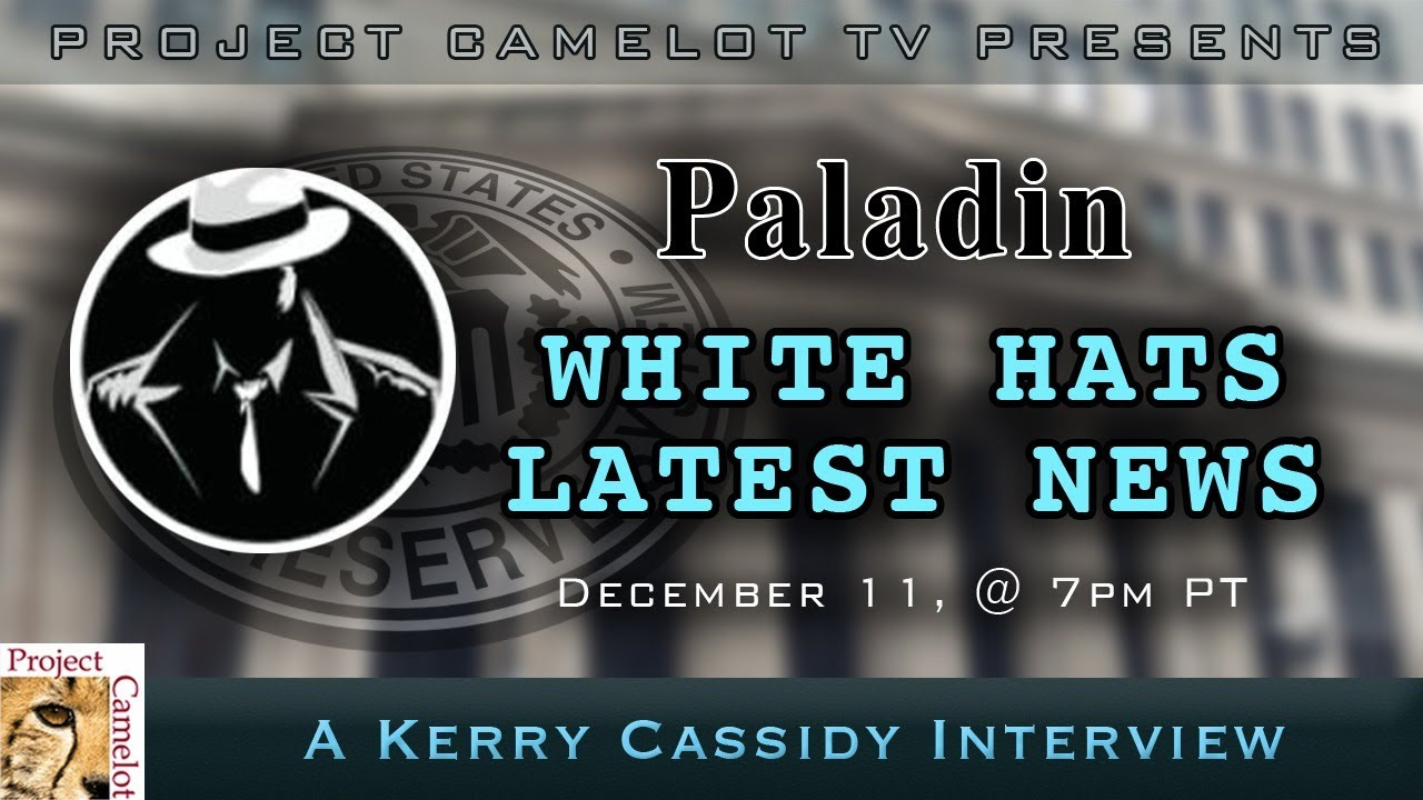 White Hats Latest News with Paladin - Kerry Cassidy MyT4ljN6tp