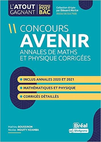 (Télécharger) Concours Avenir : Annales Des Maths Et Physiques Corrigés ...