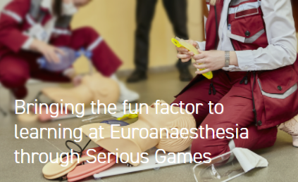 Bringing the Fun Factor to Learning at Euroanaesthesia through Serious Games