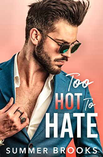 Cover for 'Too Hot to Hate (Small Town Heroes)'