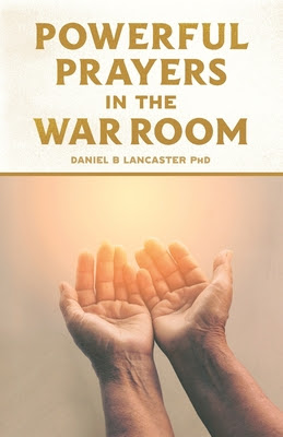 Powerful Prayers in the War Room: Learning to Pray like a Powerful Prayer Warrior EPUB