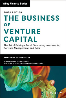 The Business of Venture Capital: The Art of Raising a Fund, Structuring Investments, Portfolio Management, and Exits: Ramsinghani, Mahendra: 9781119639688: Books - Amazon.ca
