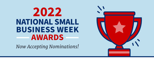 Illustration of a trophy with the following text, 2022 National Small Business Week Awards. Now accepting nominations. Visit sba.gov/nsbw