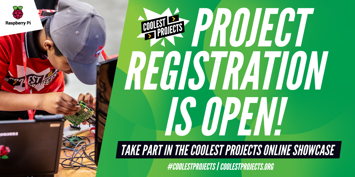 Project registration is open banner, with image of young person plugging in a Raspberry Pi computer