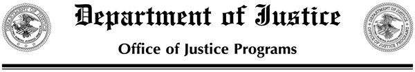 DOJ Press Release Head Department of Justice, Office of Justice Programs