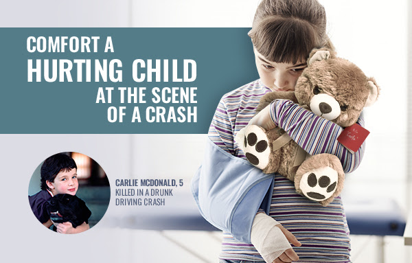 COMFORT A HURTING CHILD AT THE SCENE OF A CRASH - CARLIE MCDONALD, 5 KILLED IN A DRUNK DRIVING CRASH