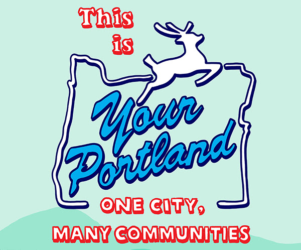 Illustration of Stag Sign with words: This is your Portland. One city, many communities.