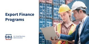 Photo of two people holding a laptop in a warehouse with the following text, export finance programs. The SBA logo is at the bottom.