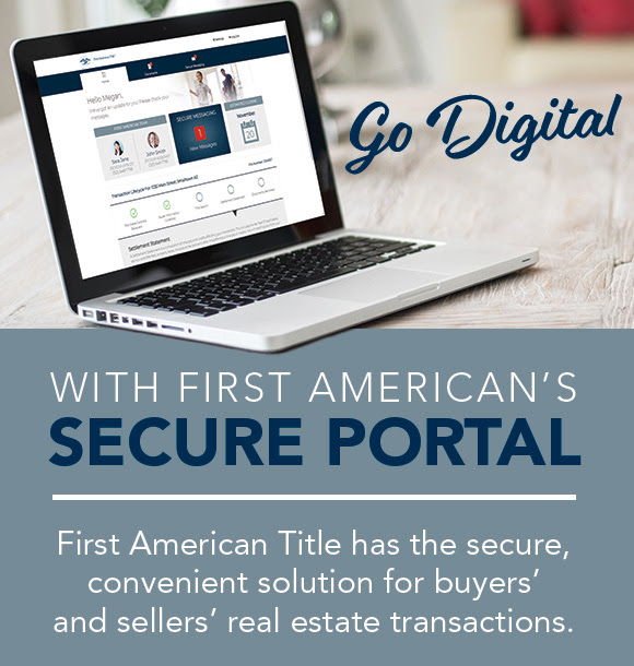Go Digital with First American's Secure Portal
