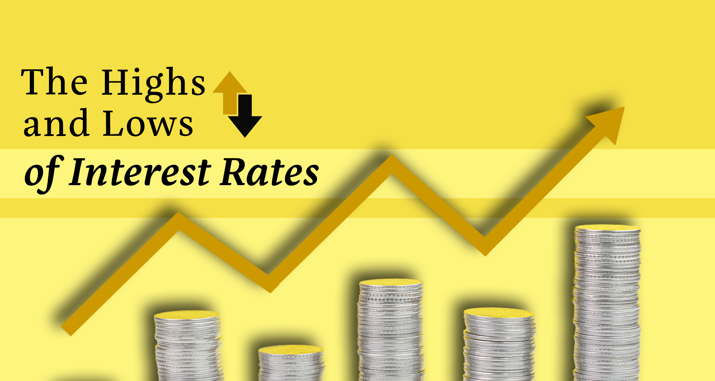 The Highs and Lows of Interest Rates