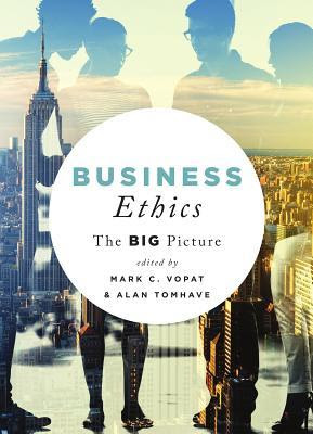 Business Ethics: The Big Picture EPUB