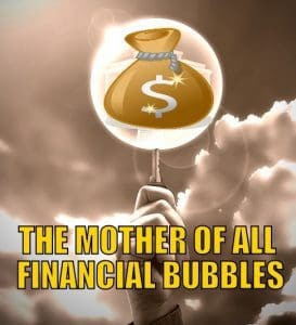 The-Mother-Of-All-Financial-Bubbles