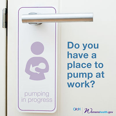 Do you have a place to pump at work? OWH. WomensHealth.gov