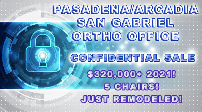 Pasadena, Arcadia, San Gabriel California Orthodontist Practice For Sale