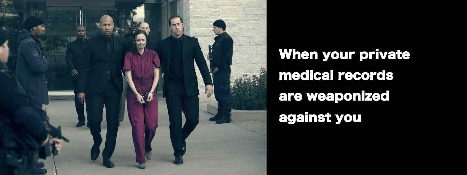 Dangers of your personal medical records being weaponized against you