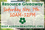 Keep Austin Beautiful is having a Resource Giveaway Day on Saturday.