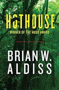 A Hugo Award–winning classic!<br><br>Hothouse