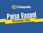  Buy 1 Get 1 Movie Ticket - Cinepolis Paisa Vasool Offer