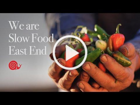 We Are Slow Food East End Intro. We are a community of farmers, foodies, educators, activists.