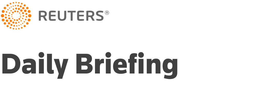 Reuters Daily Briefing