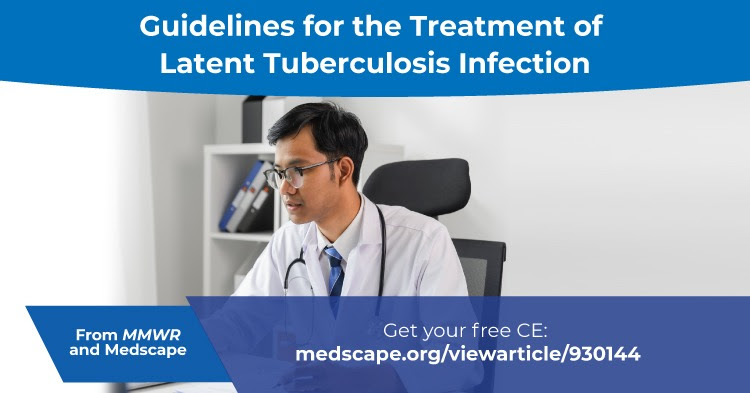 The figure is photo of a health care provider with text about a free CE activity on guidelines for the treatment of latent tuberculosis infection.