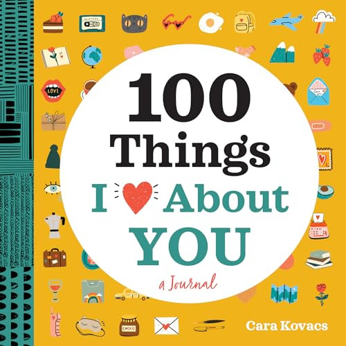 A Love Journal: 100 Things I Love about You (100 Things I Love About You Journal)