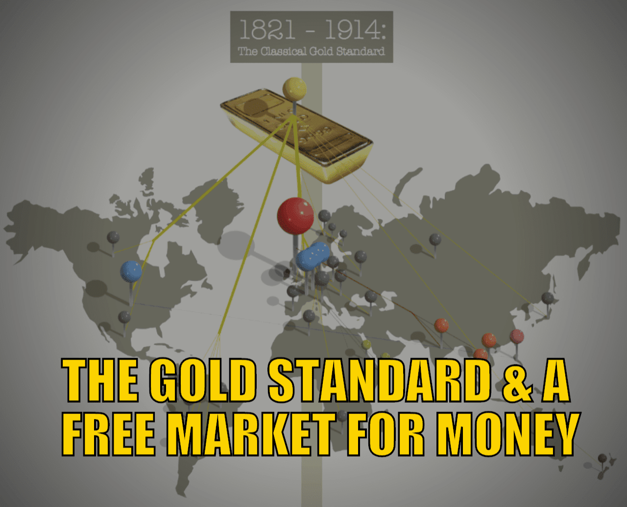 The Gold Standard & A Free Market For Money: What Do We Think About It? The Gold Standard & A Free Market For Money: What Do We Think About It?