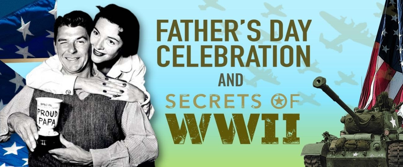 Father's Day Celebration and Secrets of WWII