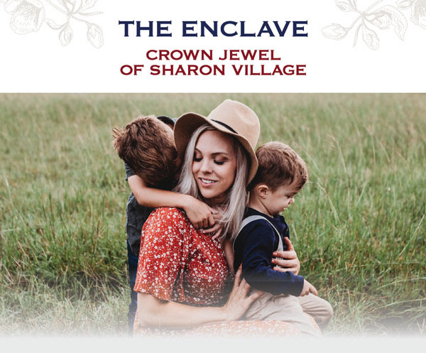 The Enclave - Crown Jewel Of Sharon Village