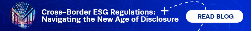cross-border-esg-regulations-navigating-the-new-age-of-disclosure