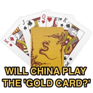 Will China Play the Gold Card?