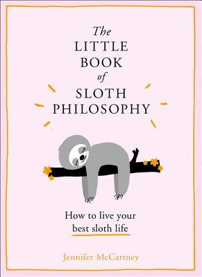 The Little Book of Sloth Philosophy (The Little Animal Philosophy Books) EPUB