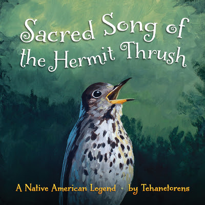 Sacred Song of the Hermit Thrush: A Native American Legend PDF