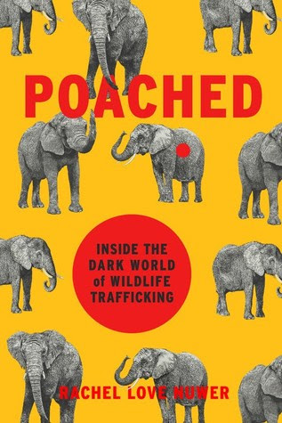 Poached: Inside the Dark World of Wildlife Trafficking PDF