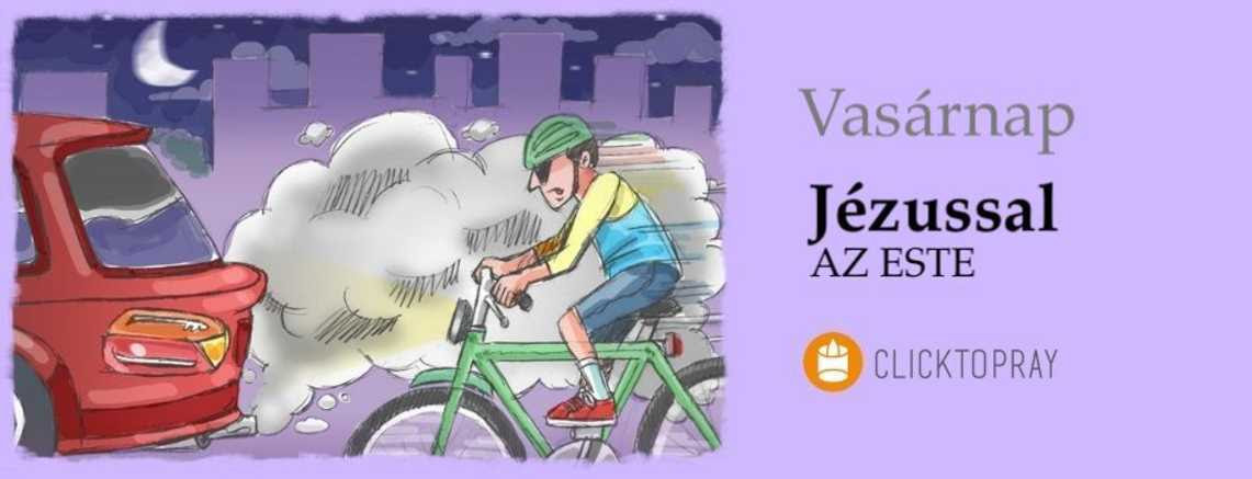 Imádkozzunk a pápával JÉZUSSAL az este VASÁRNAP