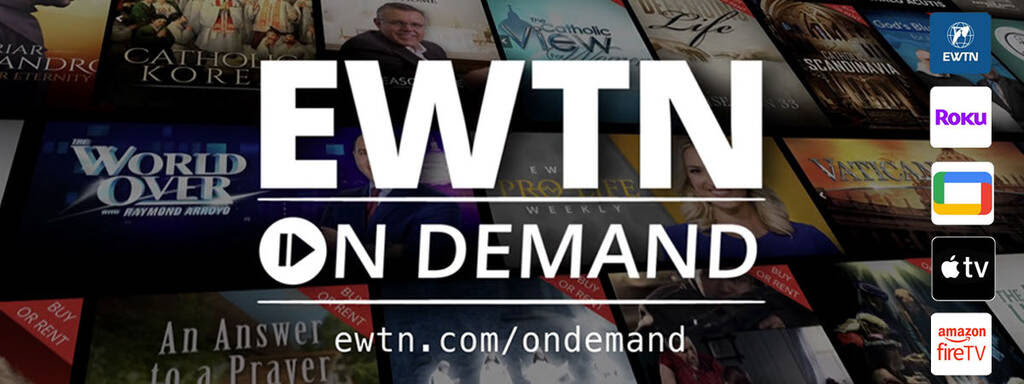 EWTN on Demand