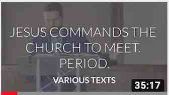 Jesus Commands the Church to Meet. Period