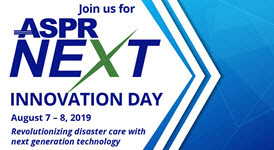 Graphic that says: Join us for ASPR Next Innovation Day, August 7-8, 2019