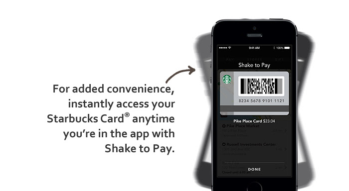 For added convenience, instantly access your Starbucks Card® anytime you're in the app with Shake to Pay. 