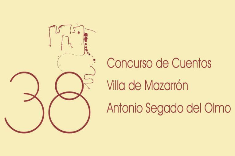XXXVIII Concurso de Cuentos “Villa de Mazarrón” Antonio Segado del Olmo