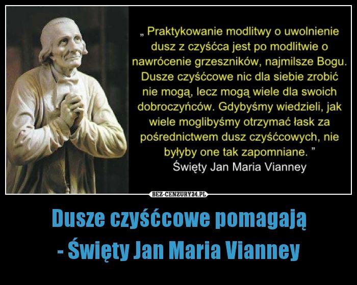 Dusze czyśćcowe pomagają- Święty Jan Maria Vianney | Soul quotes, Faith,  God loves you