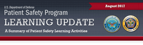 DoD Patient Safety Program Learning Update August 2017