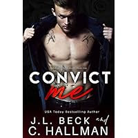 Convict Me (A Dark Crime Romance) (A Broken Heroes Novel Book 1)