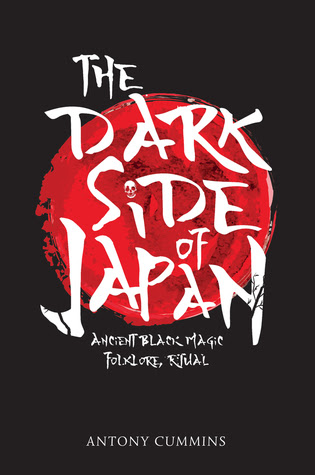 The Dark Side of Japan: Ancient Black Magic, Folklore, Ritual EPUB