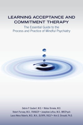 pdf download Learning ACT in Psychiatry: The Essential Guide to Acceptance and Commitment Therapy