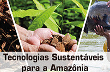 Tecnologias Sustentáveis para a Amazônia