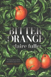 Bitter Orange, by Claire Fuller