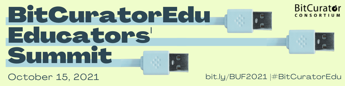 BitCuratorEdu Educators Summit, October 15, 2021. bit.ly/buf2021, #BitCuratorEdu. Picture of USB cords. 