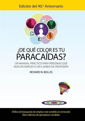 de Que Color Es Tu Paracaidas? 2012: Un Manual Practico Para Personas Que Buscan Empleo O un Cambio de Profesion EPUB
