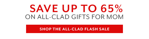 Shop the All-Clad Flash Sale